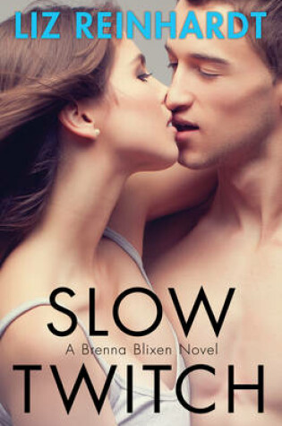 Cover of Slow Twitch (A Brenna Blixen Novel)