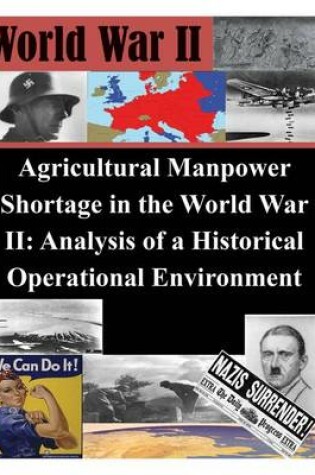 Cover of Agricultural Manpower Shortage in the World War II