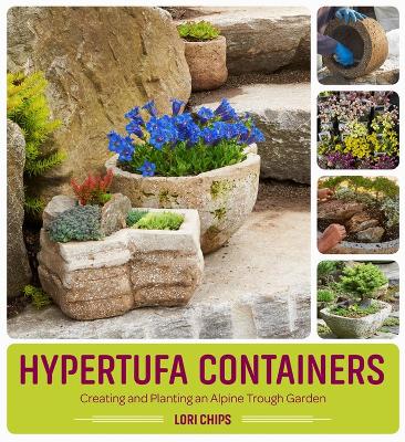 Book cover for Hypertufa Containers: Creating and Planting an Alpine Trough Garden