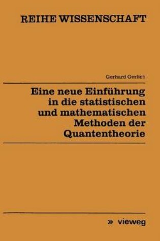 Cover of Eine Neue Einfuhrung in Die Statistischen Und Mathematischen Methoden Der Quantentheorie