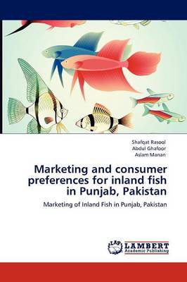 Book cover for Marketing and consumer preferences for inland fish in Punjab, Pakistan