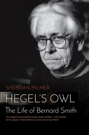 Cover of Hegel's Owl: The Life of Bernard Smith