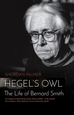 Book cover for Hegel's Owl: The Life of Bernard Smith