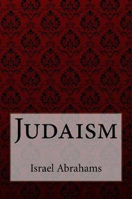 Book cover for Judaism Israel Abrahams