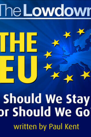 Cover of The EU - Should We Stay or Should We Go?