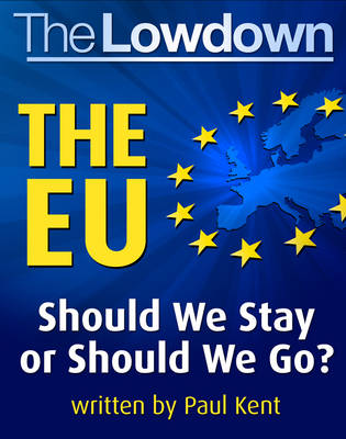 Cover of The EU - Should We Stay or Should We Go?