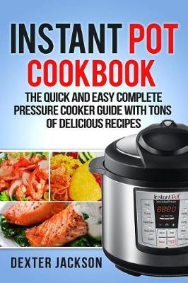 Cover of Instant Pot Cookbook and Beginner's Guide