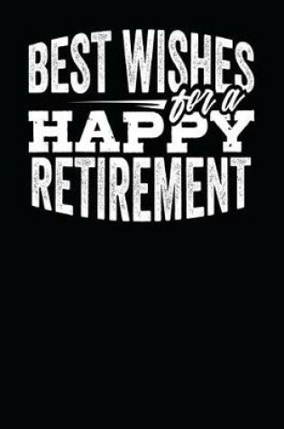 Cover of Best Wishes For a Happy Retirement
