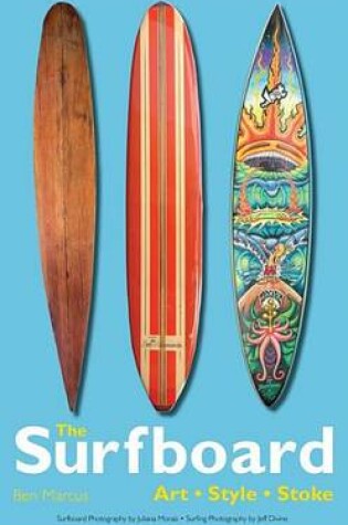 Cover of Surfboard, The: Art, Style, Stoke