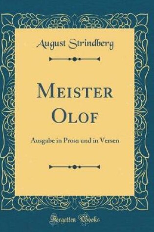 Cover of Meister Olof: Ausgabe in Prosa und in Versen (Classic Reprint)