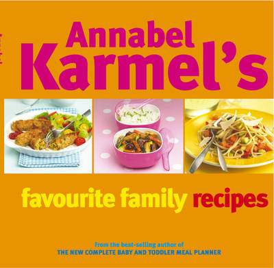 Book cover for Annabel Karmels Favourite Family Recipes