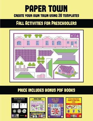 Cover of Fall Activities for Preschoolers (Paper Town - Create Your Own Town Using 20 Templates)