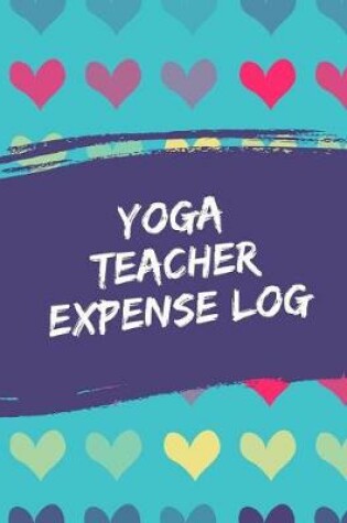 Cover of Yoga Teacher Expense Log