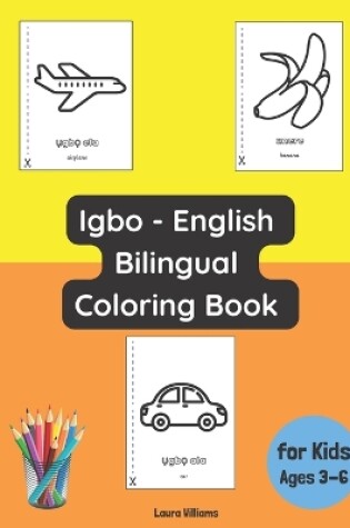 Cover of Igbo - English Bilingual Coloring Book for Kids Ages 3 - 6