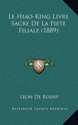 Book cover for Le Hiao-King Livre Sacre de La Piete Filiale (1889)