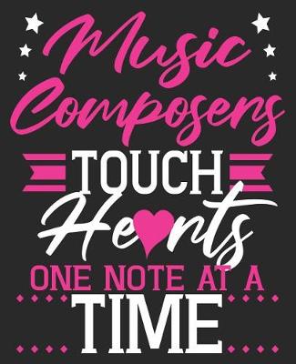 Book cover for Music Composers Touch Hearts One Note At A Time