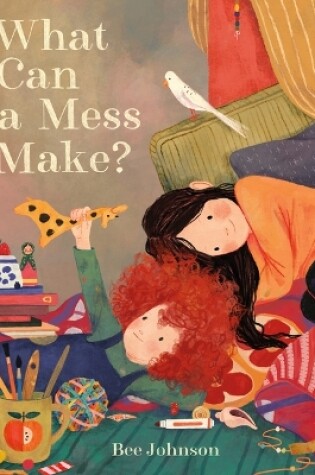 Cover of What Can a Mess Make?