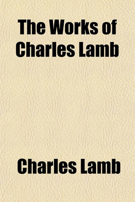 Book cover for The Works of Charles Lamb