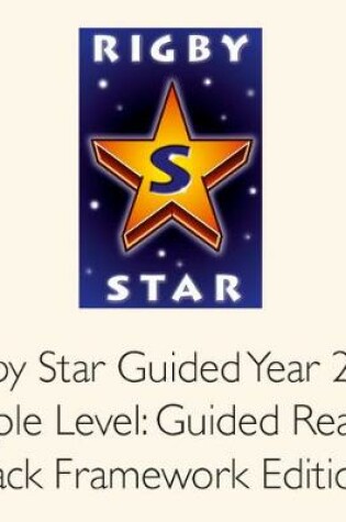 Cover of Rigby Star Guided Year 2/P3 Purple Level: Guided Reader Pack Framework Edition