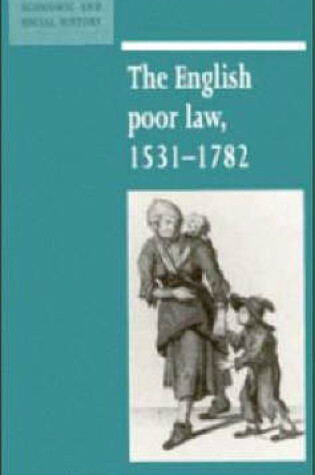 Cover of The English Poor Law, 1531–1782