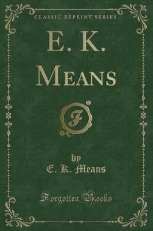 Cover of E. K. Means (Classic Reprint)