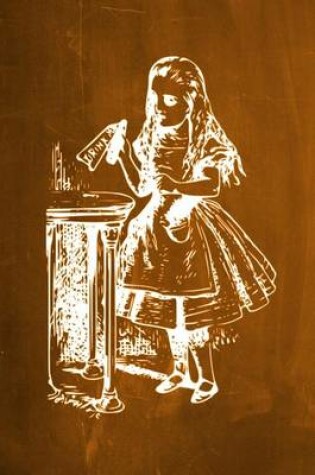 Cover of Alice in Wonderland Chalkboard Journal - Drink Me! (Orange)