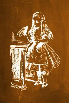 Book cover for Alice in Wonderland Chalkboard Journal - Drink Me! (Orange)
