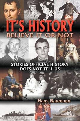 Book cover for It's History, Believe It or Not