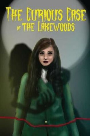 Cover of The Curious Case Of The Lakewoods
