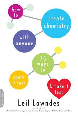 Book cover for How to Create Chemistry with Anyone: 75 Ways to Spark It Fast--And Make It Last