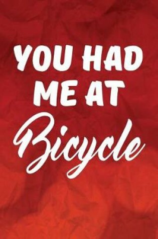 Cover of You Had Me at Bicycle