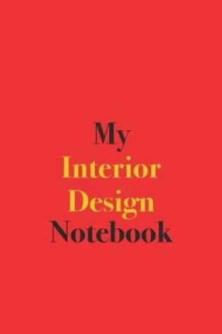 Cover of My Interior Design Notebook