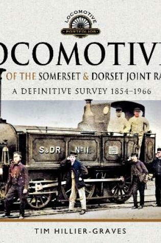 Cover of Locomotives of the Somerset & Dorset Joint Railway