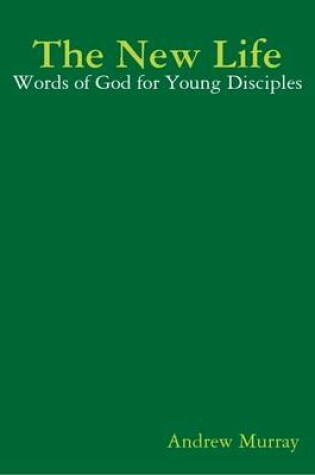 Cover of The New Life: Words of God for Young Disciples