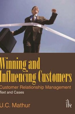 Cover of Winning and Influencing Customers