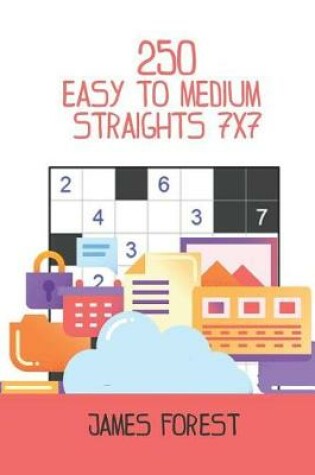 Cover of 250 Easy to Medium Straights 7x7