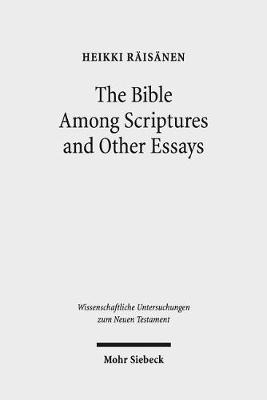 Book cover for The Bible Among Scriptures and Other Essays