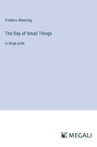 Cover of The Day of Small Things