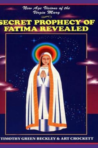 Cover of Secret Prophecy of Fatima Revealed