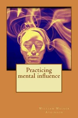 Book cover for Practicing mental influence