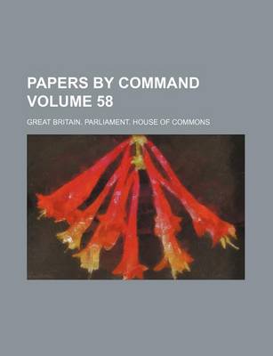 Book cover for Papers by Command Volume 58