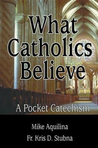 Cover of What Catholics Believe