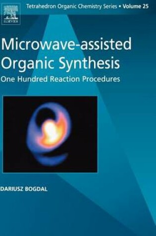 Cover of Microwave-Assisted Organic Synthesis: One Hundred Reaction Procedures