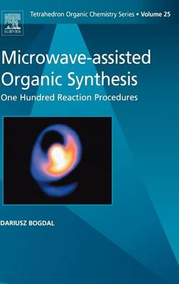 Cover of Microwave-Assisted Organic Synthesis: One Hundred Reaction Procedures