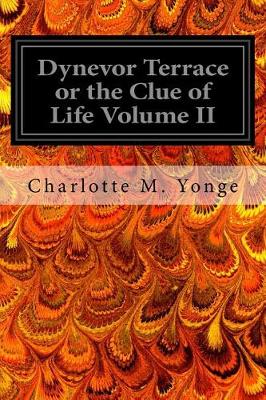 Book cover for Dynevor Terrace or the Clue of Life Volume II