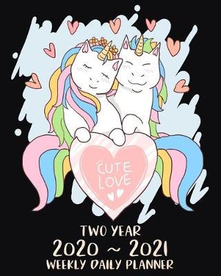 Book cover for Cute Love Two Year 2020 - 2021 Weekly Daily Planner