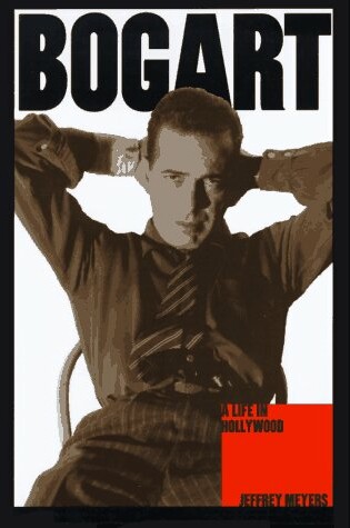 Cover of Bogart: a Life in Hollywood
