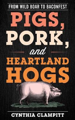 Book cover for Pigs, Pork, and Heartland Hogs