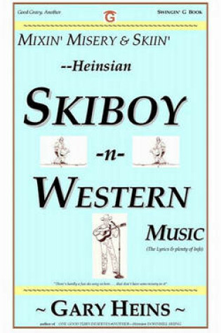 Cover of Mixin' Misery & Skiin'--Heinsian Skiboy-N-Western Music