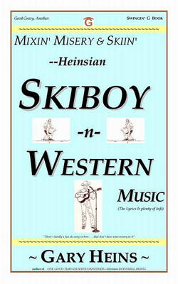 Book cover for Mixin' Misery & Skiin'--Heinsian Skiboy-N-Western Music